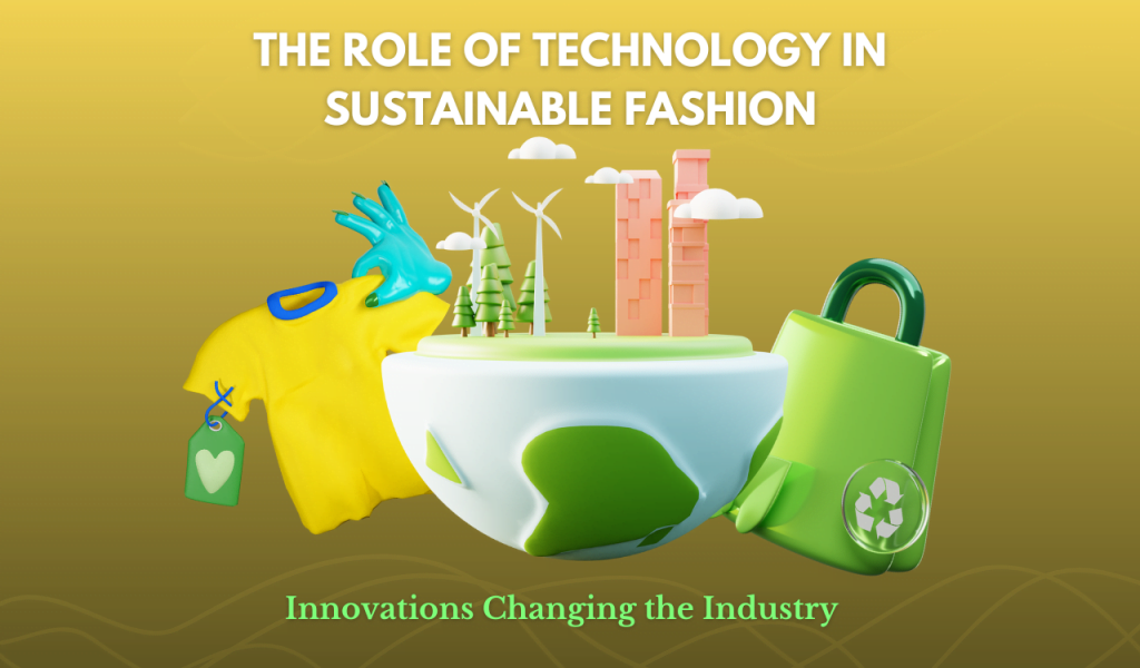 transformative role of technology in sustainable fashion